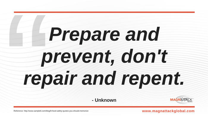 Magnattack Quote of the Week - Prepare and Prevent, Don't Repair and Repent. 